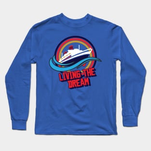 Living the Dream Long Sleeve T-Shirt